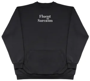 Fluent In Sarcasm - Huge Oversized Hoodless Hoodie