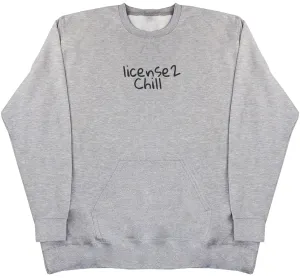 License 2 Chill - Huge Oversized Hoodless Hoodie